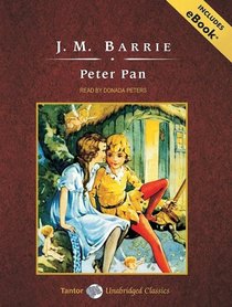 Peter Pan, with eBook (Tantor Unabridged Classics)