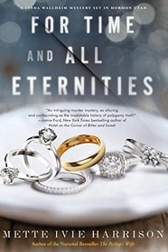 For Time and All Eternities (A Linda Wallheim Mystery)