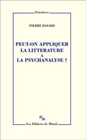 Peut-on appliquer la littérature à la psychanalyse ? (French Edition)