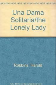 Una Dama Solitaria/the Lonely Lady (Spanish Edition)