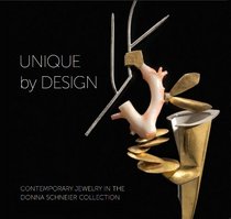 Unique by Design: Contemporary Jewelry from the Donna Schneier Collection