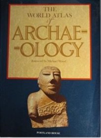 World Atlas of Archaeology