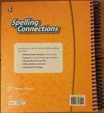 Spelling Connections; 5; Teacher Edition. Zaner-Bloser