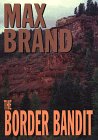 The Border Bandit (G K Hall Large Print Book Series (Cloth))