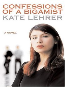 Confessions of a Bigamist (Large Print)