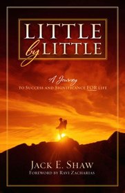 Little by Little: A Journey to Success and Significance FOR Life