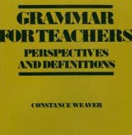 Grammar for Teachers: Perspectives and Definitions