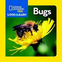 National Geographic Little Kids Look and Learn: Bugs (Look & Learn)