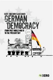 German Democracy: From Post-World War II to the Present Day