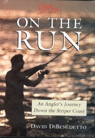 On The Run: An Angler's Journey Down The Striper Coast