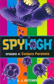 Spyhigh Episodio 4: Conjura Paranoia (Spanish Edition)