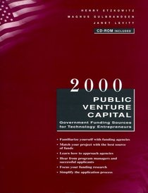 Public Venture Capital: Government Funding Sources for Technology Entrepreneurs - 2000 edition