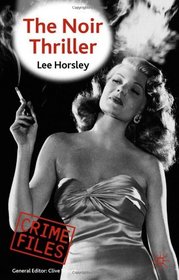 The Noir Thriller (Crime Files)