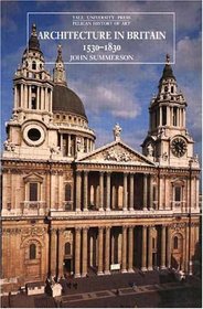 Architecture in Britain : 1530-1830, Ninth Edition (The Yale University Press Pelican Histor)