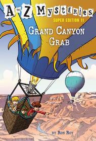 Grand Canyon Grab (A to Z Mysteries, Super Edition No 11)