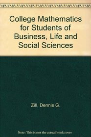 College Mathematics for Students of Business, Life Sciences, and Social Sciences
