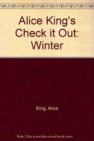 ALICE KING'S CHECK IT OUT: WINTER