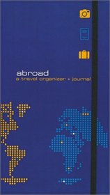 Abroad: A Travel Organizer and Journal