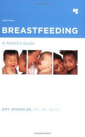 Breastfeeding: A Parent's Guide