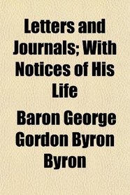 Letters and Journals; With Notices of His Life