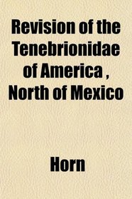 Revision of the Tenebrionidae of America , North of Mexico