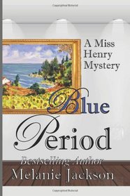 Blue Period: A Miss Henry Mystery Book 5 (Miss Henry Mysteries)