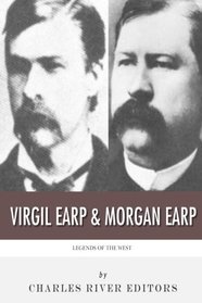 Legends of the West: Virgil Earp and Morgan Earp