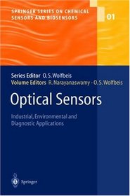 Optical Sensors: Industrial, Environmental and Diagnostic Applications (Springer Series on Chemical Sensors and Biosensors)