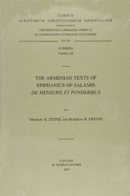 The Armenian Texts of Epiphanius of Salamis De mensuris et ponderibus Subs. 105 (Corpus Scriptorum Christianorum Orientalium)