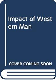 Impact of Western Man: a Study of Europe's Role in the World Economy, 1750-1960