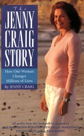 The Jenny Craig Story : How One Woman Changes Millions of Lives