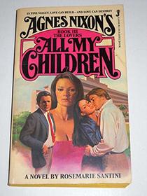 Agnes Nixon's All My Children: The Lovers