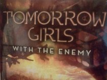 Tomorrow Girls Set 1 (Books 3 & 4): With The Enemy & Set Me Free (TOMORROW GIRLS)
