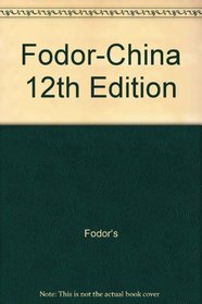 Fodor-China 12th Edition