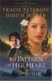 The Pattern of Her Heart (Lights of Lowell, Bk 3)