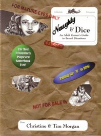 Naughty  Dice: An Adult Gamer's Guide to Sexual Situations