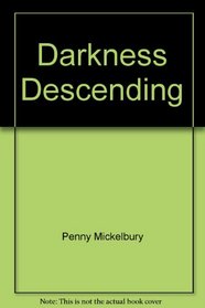Darkness Descending (Mimi & Gianna, Bk 4)