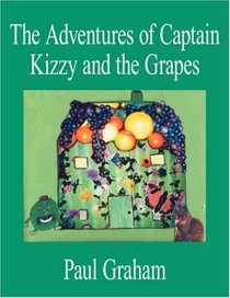 The Adventures of Captain Kizzy and the Grapes