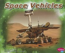 Space Vehicles (Exploring Space)