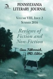 Reviews of Fiction and Non-Fiction: Issue 2: Summer 2016 (Pennsylvania Literary Journal) (Volume 8)