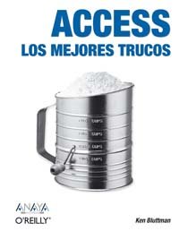 Access: Los mejores trucos (Anaya Multimedia / OReilly) (Spanish Edition)