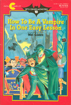 How to Be a Vampire in One Easy Lesson (Fifth Grade Monsters, No 10)