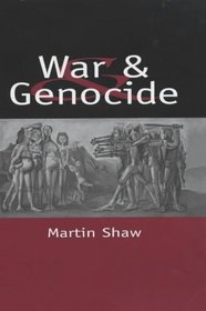 War and Genocide: Organized Killing in Modern Society