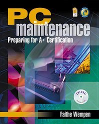 PC Maintenance: Preparing for A+ Certification- W/CD + Workbook