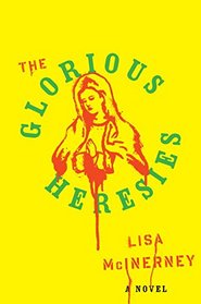 The Glorious Heresies: A Novel