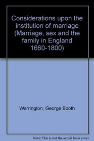 CONSIDERATION UPON INST MA (Marriage, sex, and the family in England, 1660-1800)