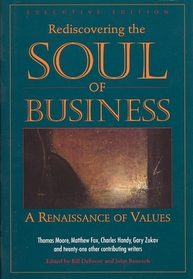 Rediscovering the Soul of Business: A Renaissance of Values