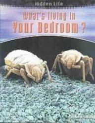 What's Living in Your Bedroom? (Hidden Life)