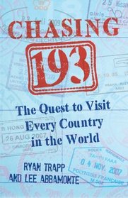 Chasing 193: The Quest to Visit Every Country in the World