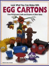Look What You Can Make With Egg Cartons